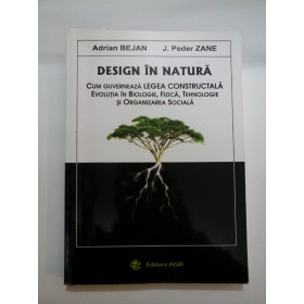 DESIGN  IN  NATURA (cu dedicatie semnata de Adrian Bejan) - Adrian  BEJAN    J. Peder ZANE